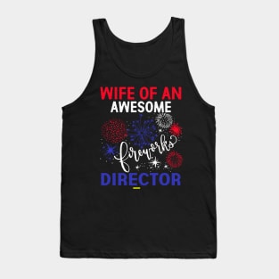 WIFE FIREWORKS DIRECTOR - Funny USA 4th Of July Gifts Shirt Tank Top